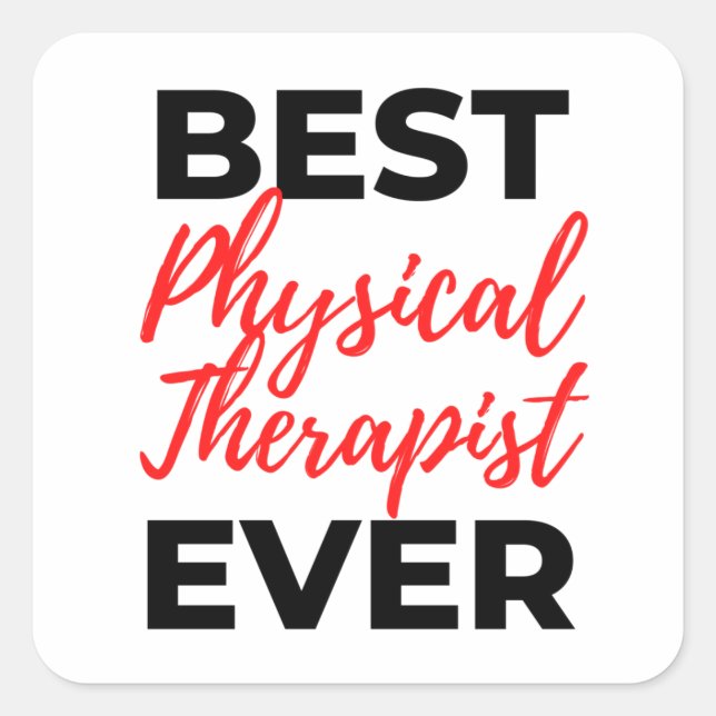 Best Physical Therapist Ever 2 Square Sticker (Front)