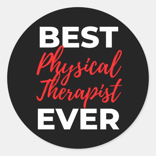 Best Physical Therapist Ever Classic Round Sticker (Front)