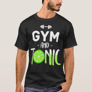 Best Physical Wellness Gifts Gym  Tonic Men T T-Shirt