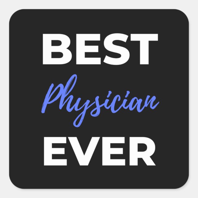 Best Physician Ever Square Sticker (Front)