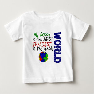Best Physicist In World 2 (Daddy) Baby T-Shirt