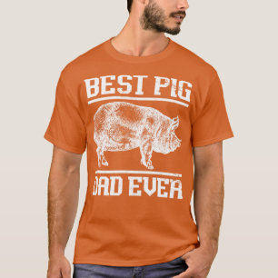 Best Pig Dad Ever Pig T-Shirt