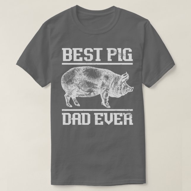 Best Pig Dad Ever Pig T-Shirt (Design Front)