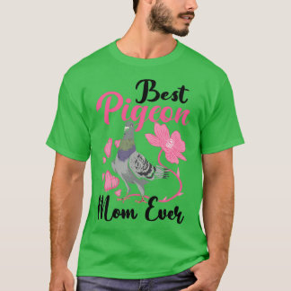 Best Pigeon Mum Ever T-Shirt