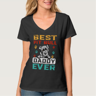Best Pit Bull Daddy Ever For Dad  Dogs T-Shirt