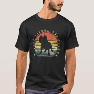 Best Pitbull Dad Ever Daddy Gifts Dog Lover Owner T-Shirt