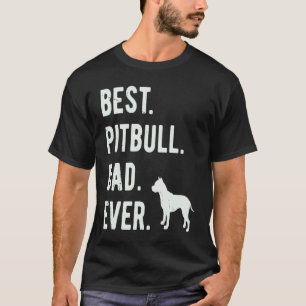 Best Pitbull Dad Ever Mens Pittie Dog Dad T-Shirt