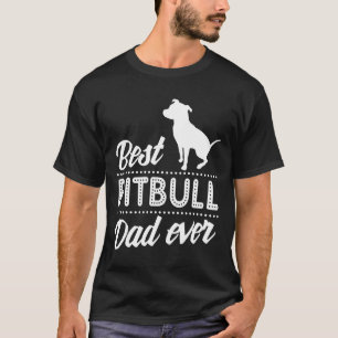 Best Pitbull Dad Ever New T-Shirt