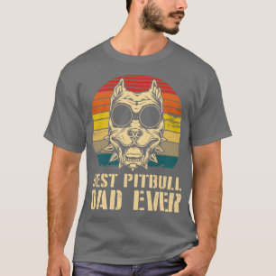Best Pitbull Dog Dad Ever Happy Dog Daddy Father P T-Shirt