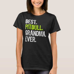 Best Pitbull Grandma Ever Dog Lover T-Shirt