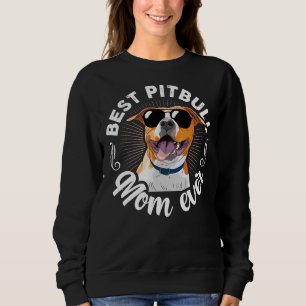 Best Pitbull Mum Ever Idea Sweatshirt