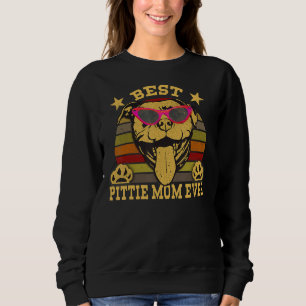 Best Pittie Mum Ever Pitbull Dog Mum Mothers Day D Sweatshirt