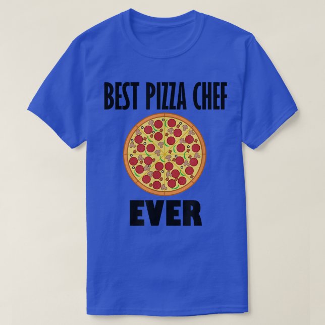 Best Pizza Chef Ironic Saying Pizza Making Hobby  T-Shirt (Design Front)