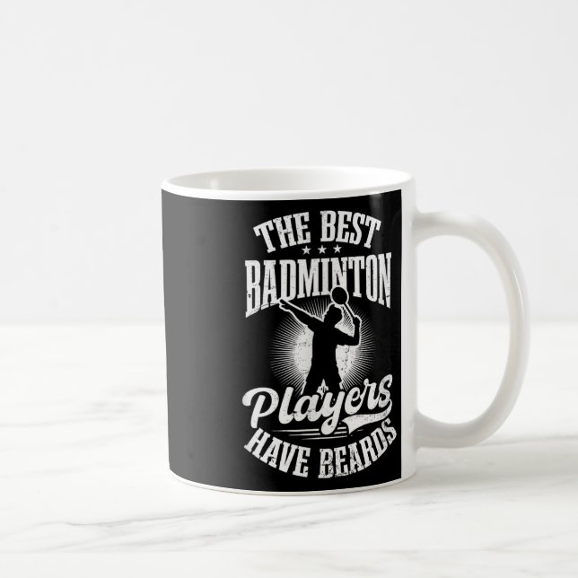 Best Players Have Beards Design Badminton Player  Coffee Mug (Right)