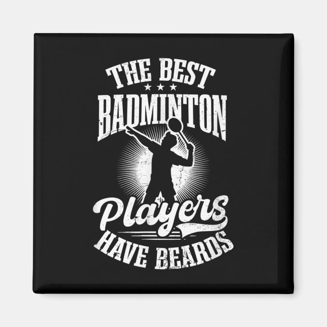 Best Players Have Beards Design Badminton Player  Magnet (Front)