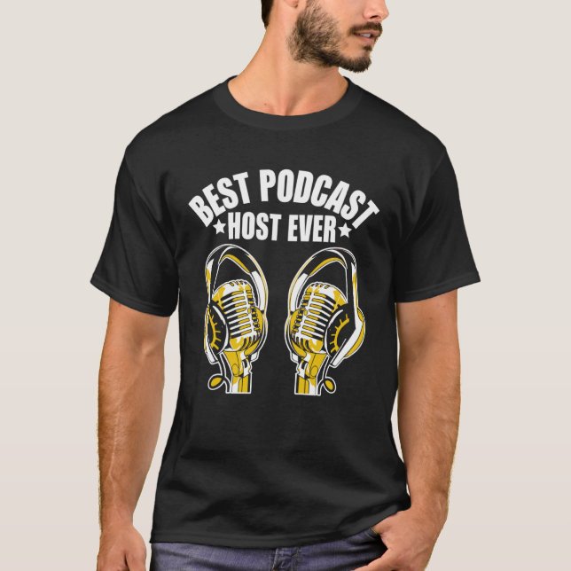 Best Podcast Host Ever  Podcaster Podcasting Inter T-Shirt (Front)