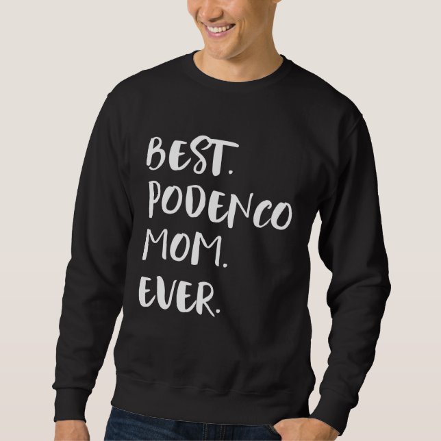Best Podenco Mom Ever Sweatshirt (Front)