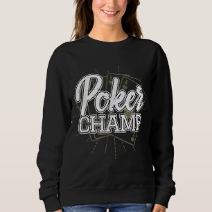 Best Poker Player Poker Cards Game Sweatshirt