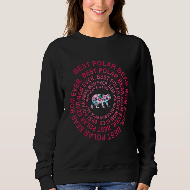Best Polar Bear Mom Ever Spiral Mother s Day Sweatshirt (Front)
