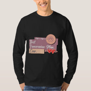Best Pomeranian Dog Mum Ever T-Shirt