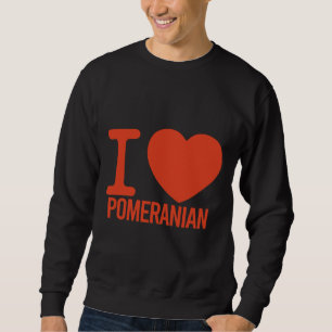 Best Pomeranian Ever I Love You Pomeranian Active Sweatshirt