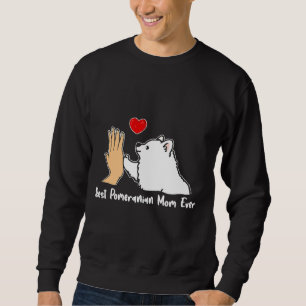 Best Pomeranian Mum Ever Best Dog Mum Sweatshirt