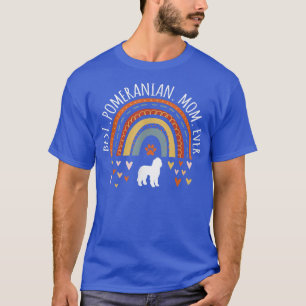 Best Pomeranian Mum Ever Rainbow Gifts For Pomeran T-Shirt