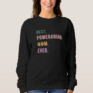 Best Pomeranian Mum Ever Womens Pom Dog Lovers Gif Sweatshirt
