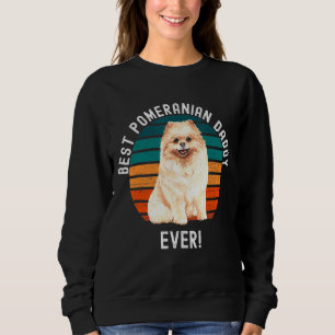 Best Pomeranian Pom Pom Daddy Ever Dog Pet Owner Sweatshirt