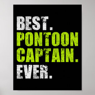 Best Pontoon Captain Ever Funny Boat Boating Gifts Poster