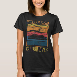 Best Pontoon Captain Ever Funny Pontoon Boat Owner T-Shirt
