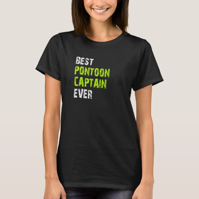 Best Pontoon Captain Ever Pontoon Boat Party Vinta T-Shirt (Front)