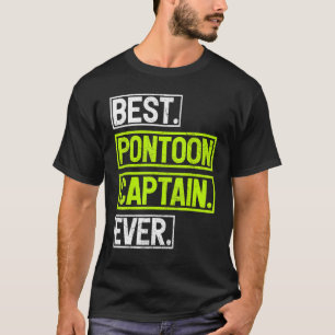 Best Pontoon Captain Ever Pontoon Boat T-Shirt