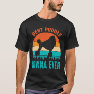 Best Poodle NONNA EVER Vintage Father's Day T-Shirt