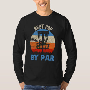 Best Pop By Par Disc Golf Grandpa Dad  Golf Pun T-Shirt