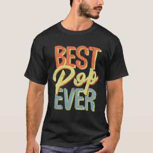Best Pop Ever Father's Day Gifts Grandpa T-Shirt