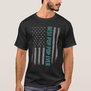 Best Pop Pop Ever American Flag Shirt Gifts For Fa