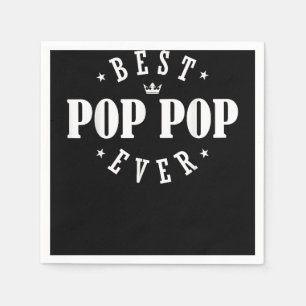 Best Pop Pop Ever Design - Pop Pop  Napkin