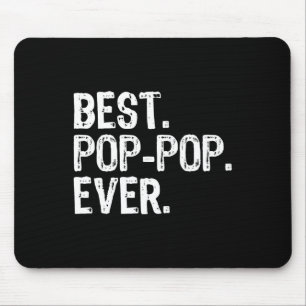 Best Pop-Pop Ever Family Fun Cool PopPop Mouse Pad