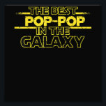 Best Pop-Pop in the Galaxy Birthday Gift for Pop P Photo Print<br><div class="desc">Best Pop-Pop in the Galaxy Birthday Gift for Pop Pop</div>