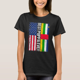 Best Poppa Ever American Central African Republic  T-Shirt