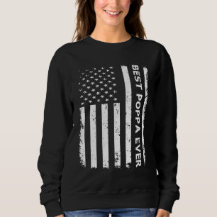 Best Poppa Ever American Flag Gift For Father's Da Sweatshirt
