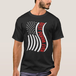 Best Poppa Ever American USA Flag Father s Day T-Shirt