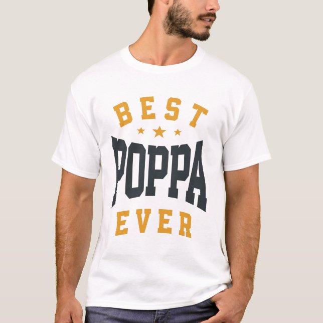 Best Poppa Ever - The Ultimate Dad Joke - Father's T-Shirt (Front)