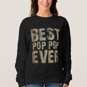 Best Pops Ever father s day  Grandpa Vintage Pops Sweatshirt