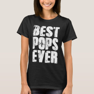 Best Pops Ever Grandpa Gifts Papa Gifts Father's D T-Shirt