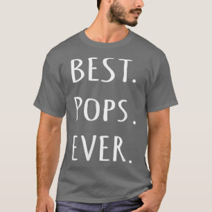 Best Pops Ever t Grandpa or Dad nickname t tee