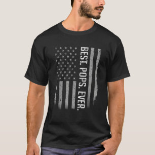 Best Pops Ever Us American Flag   For Father's Day T-Shirt