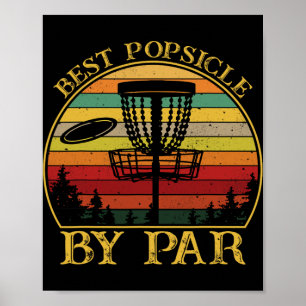 Best Popsicle By Par Funny Disc Golfing Dad Poster