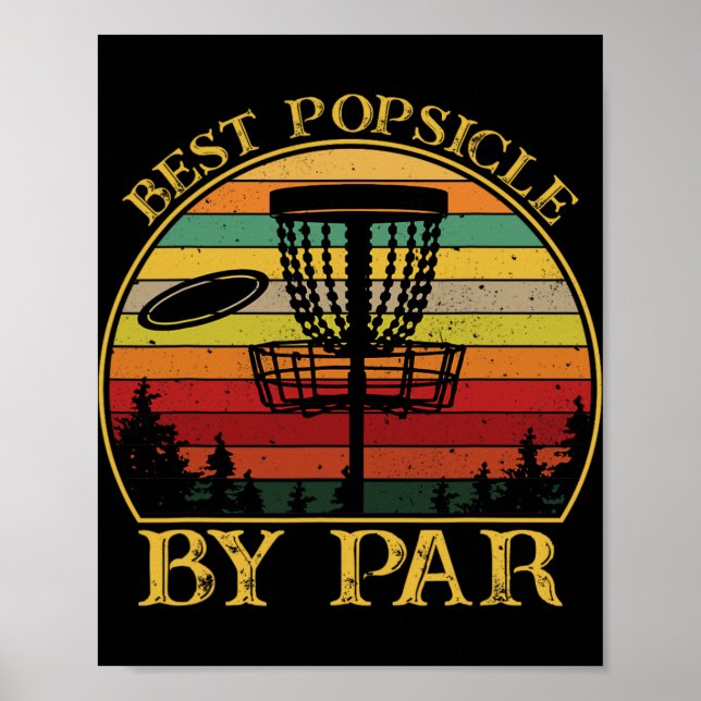 Best Popsicle By Par Funny Disc Golfing Dad  Poster (Front)